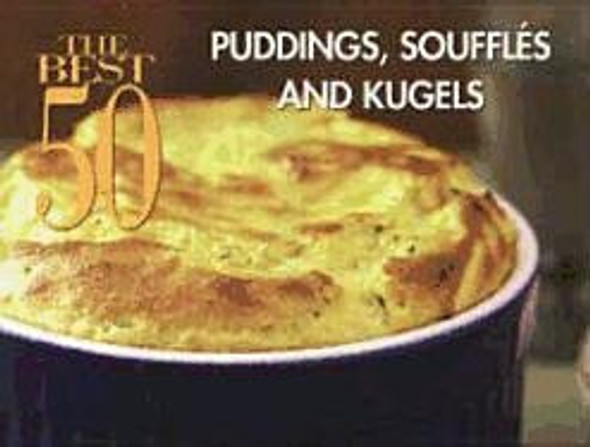 The Best 50 Puddings Souffles And Kugels - Dona Z. Meilach 0