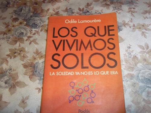Los Que Vivimos Solos - Odile Lamourere 0