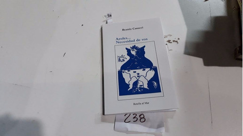Libro Beatriz Casucci - Azules... Necesidad De Vos 0