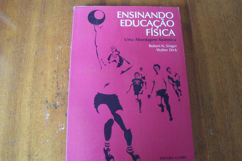 Pd Livro Globo Ensinando Educaçao Fisica / Robert N Singer. 0