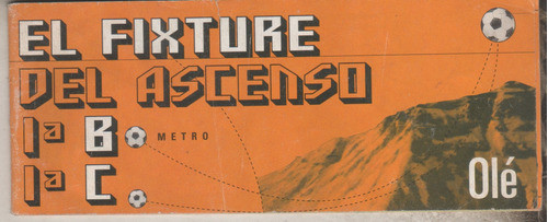 Fixture Revista  * Ole * Del Ascenso 1 B Y 1 C - Año 2001 0