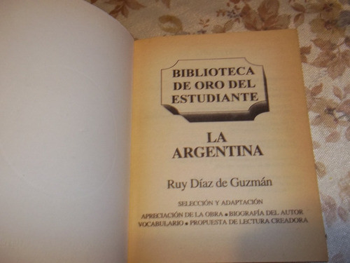 Biblioteca De Oro N° 12 - La Argentina - Ruy Diaz De Guzman 1