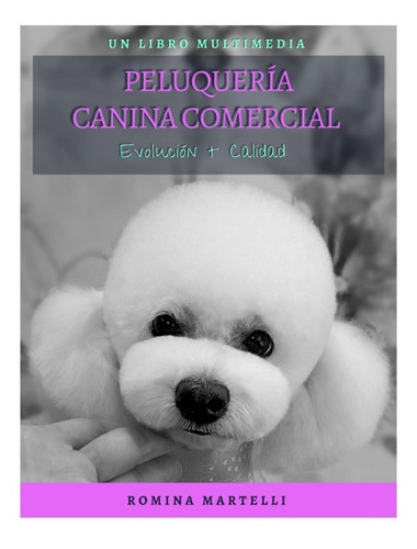 Libro + Clases Virtuales  Peluquería Canina Comercial 0