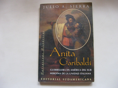 Anita Garibaldi, Guerrillera En America Del Sur, Sierra 0