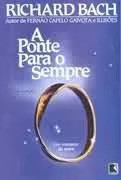 A Ponte Para O Sempre De Richard Bach Pela Record (1984) 0