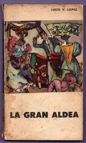 Libro La Gran Aldea De L. López Usado 0