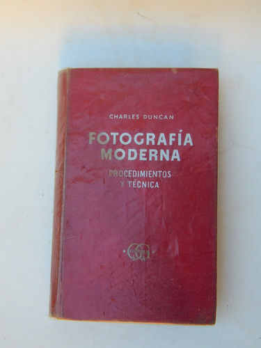 Fotografia Moderna - Procedimientos Y Tecnicas - Duncan - 1