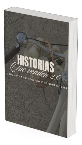 Historias Que Venden 2.0 (archivo Digital Pdf) 0