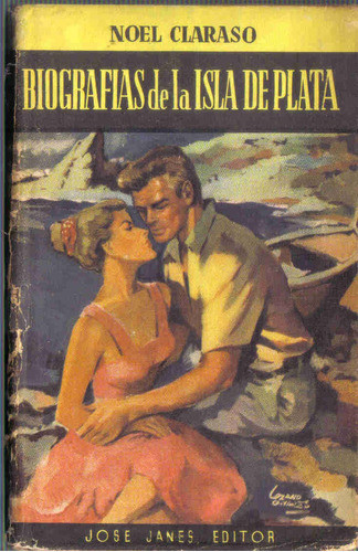 Biografias De La Isla De Plata - Noel Claraso - Jose Janes 0