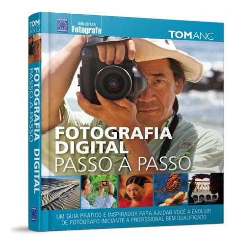 Livro Fotografia Digital - Passo A Passo - Tom Ang (lacrado) 0