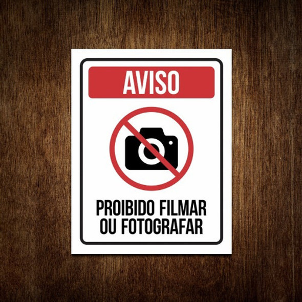 Placa Aviso Proibido Filmar Ou Fotografar - Placa Atenção 0