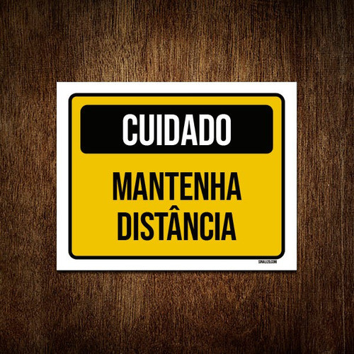 Placa Sinalização Cuidado Mantenha Distância 27x35 0