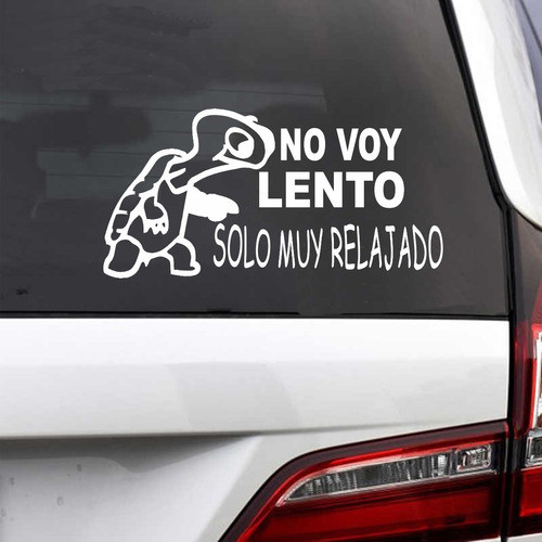 Vinilo Adhesivo,calco,tortuga No Voy Lento Solo Muy Relajado 0