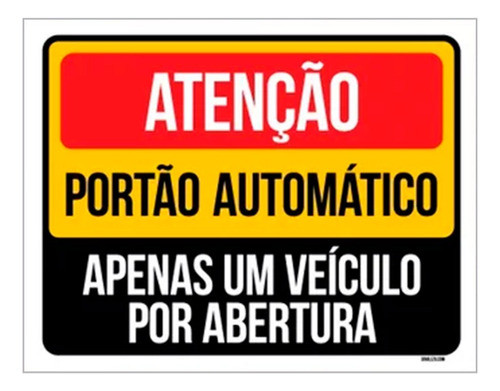 Placa Atenção Portão Automático Apenas Um Veículo 36x46 0