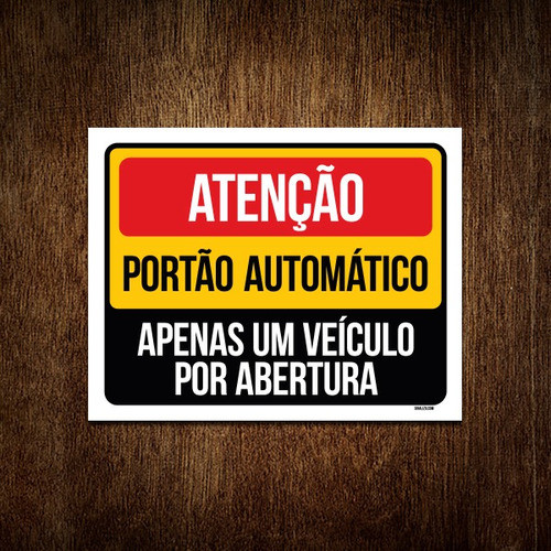 Placa Atenção Portão Automático Apenas Um Veículo 36x46 1