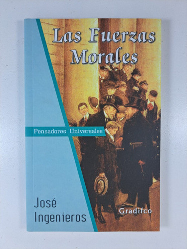 Las Fuerzas Morales - Jose Ingenieros 1