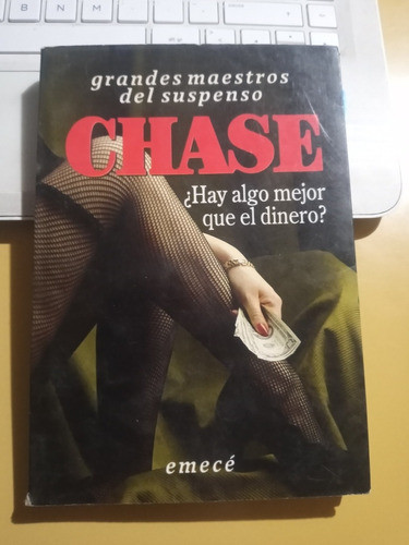Chase - ¿hay Algo Mejor Que El Dinero? Emece 1993 0
