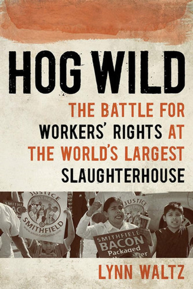 Libro: Hog Wild: The Battle For Workersø At The Worldøs 0 Libro: Hog Wild: The Battle For Workersø At The Worldøs 0