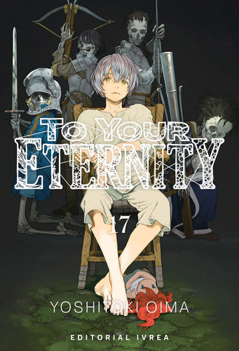 Ivrea - To Your Eternity #17 - Yoshitoki Oima - Nuevo !! 0