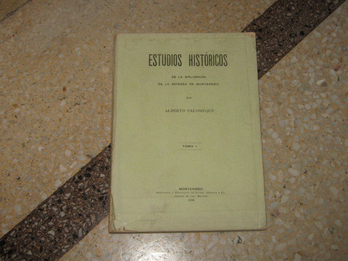1898  Raro Historia Diplomacia Defensa Montevideo Palomeque 0