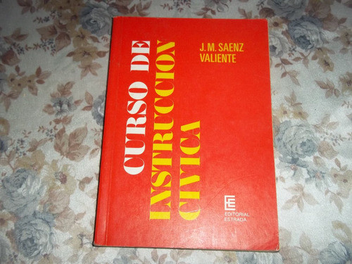 Curso De Instruccion Civica - Jose Maria Saenz Valiente 0