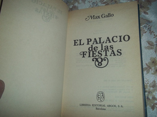 El Palacio De Las Fiestas - Max Gallo 1
