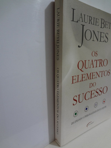 Livro Os Quatro Elementos Do Sucesso Laurie Beth Jones 1
