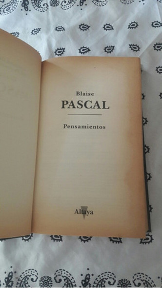Blaise Pascal. Pensamientos. 1 Blaise Pascal. Pensamientos. 1