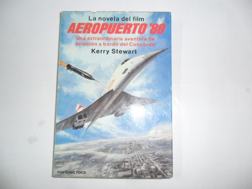 Aeropuerto '80 Kerry Stewart La Novela Del Film Avion 0