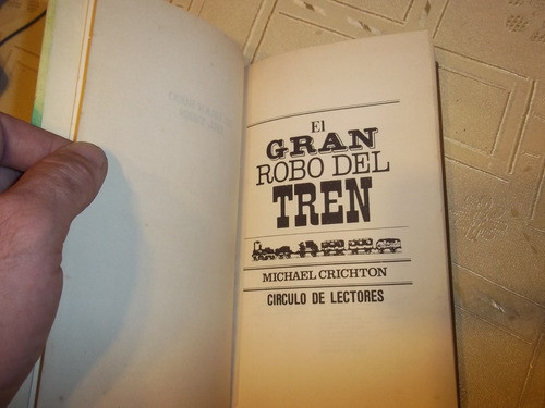 El Gran Robo Del Tren - Michael Crichton 1