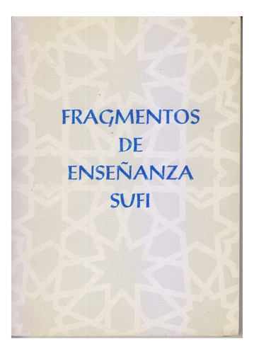 Fragmentos De Enseñanza Sufi. Centro. Lunes A Viernes 0