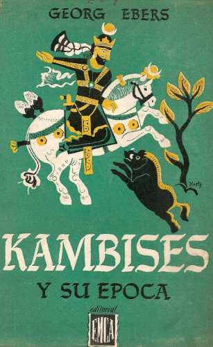 Kambises Y Su Epoca - Georg Eberes - Emca 0