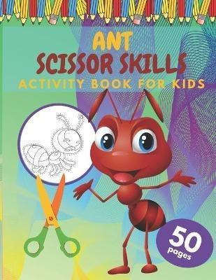 Libro Ant Scissor Skills Activity Book For Kids : Colorin... 0