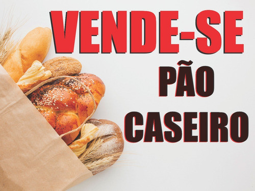 Placa Sinalização Ps 2mm 30x40 - Vende-se Pão Caseiro 1