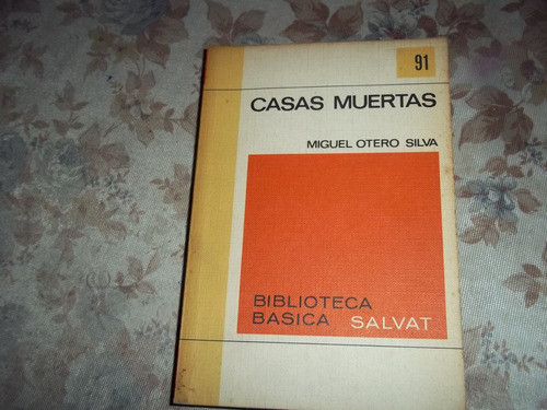 Casas Muertas - Nro. 91 - Miguel Otero Silva 0