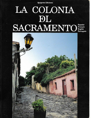 La Colonia Del Sacramento - Guia Y Catalogo En 4 Idiomas 0