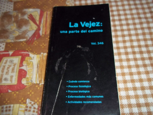 La Vejez - Una Parte Del Camino - Lic. Teresa Noemi Landau 0