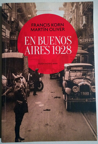 Libro De Francis Korn Y Martín Oliver : En Buenos Aires 1928 0
