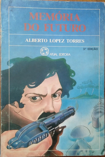 Livro Memória Do Futuro / Alberto L Torres / Atual Editora. 0