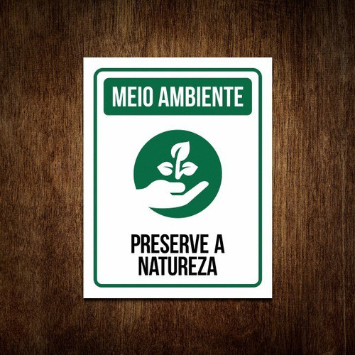 Placa Sinalização Meio Ambiente - Preserve A Natureza 27x35 0
