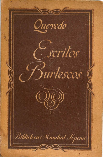 Escritos Burlescos - Quevedo - Editorial Sopena 0
