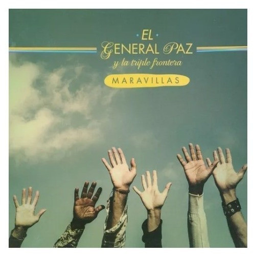 El General Paz & La Triple Frontera Maravillas Cd 0