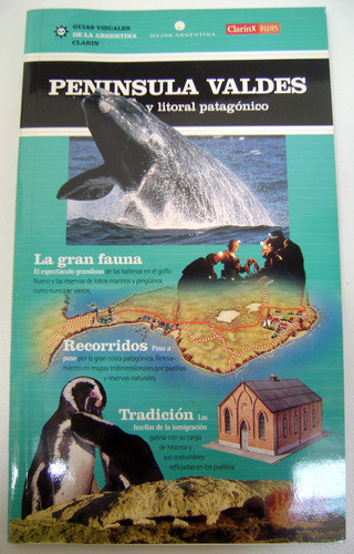 Peninsula Valdes Litoral Patagonico Guia Visual Clarin Boedo 0