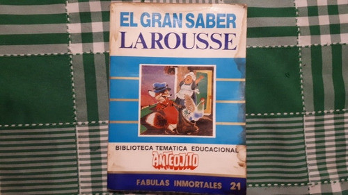 El Gran Saber Larousse - Fabulas Inmortales 21 - Anteojito 0