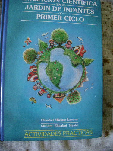 Iniciación Cientifica En El Jardin De Infantes Y 1  Ciclo 0