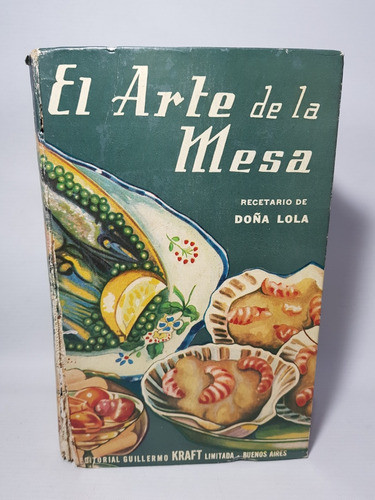 Antiguo Libro El Arte De La Mesa Doña Lola Cocina Mag 58863 0