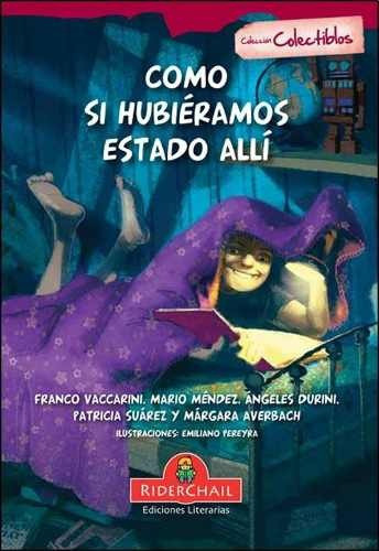 Como Si Hubieramos Estado Alli - Varios Autores 0