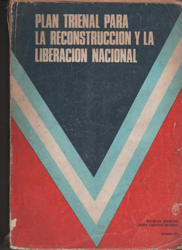 Plan Trienal La Reconstruccion Y La Liberacion Nacional 1973 0