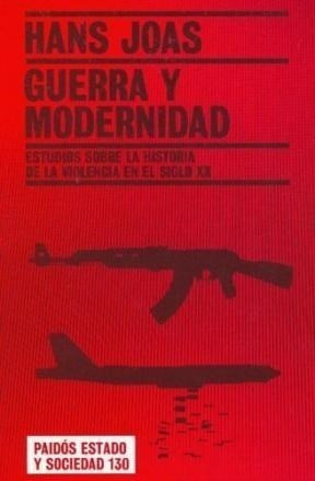 Guerra Y Modernidad (estado Y Sociedad 45130) - Joas Hans ( 0