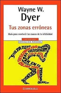 Tus Zonas Erróneas - Wayne W. Dyer 0